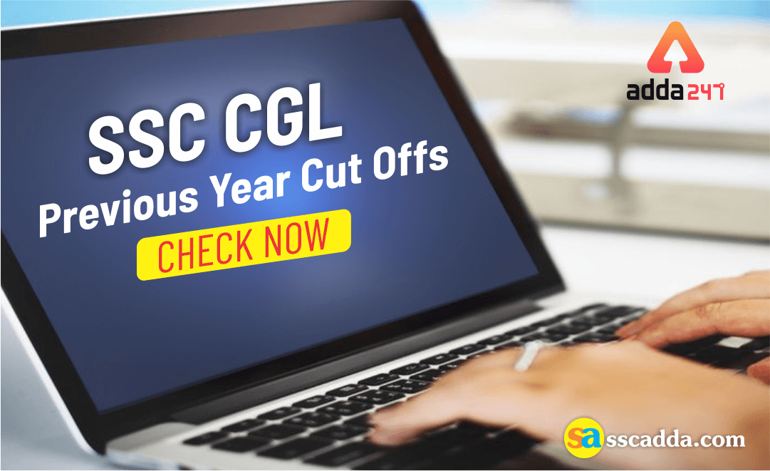 SSC CGL Cut Off 2019: Previous Year Cut-Off Marks Analysis | Sscadda