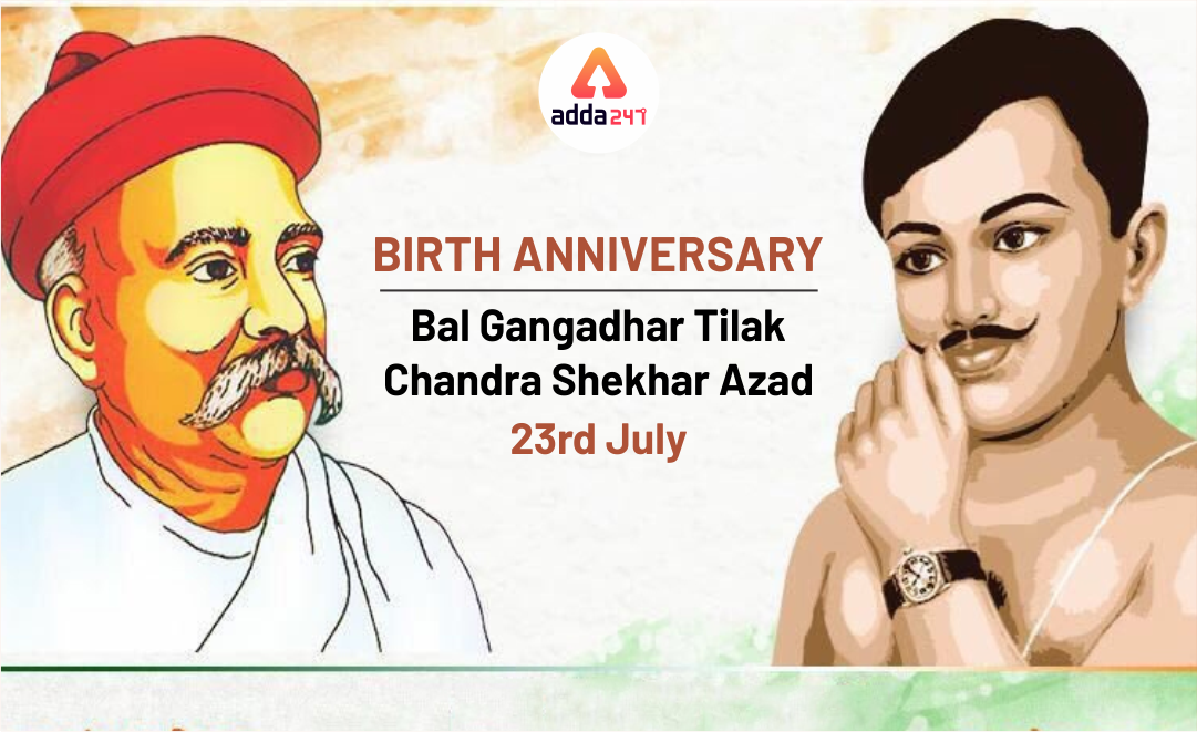 Saluting the Heroes | Birth Anniversary of Tilak and Azad : 23 July