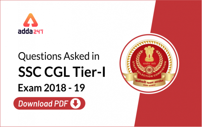 SSC CGL 2018-19 Tier 1: Questions Asked in the Exam Till Now | Download PDF