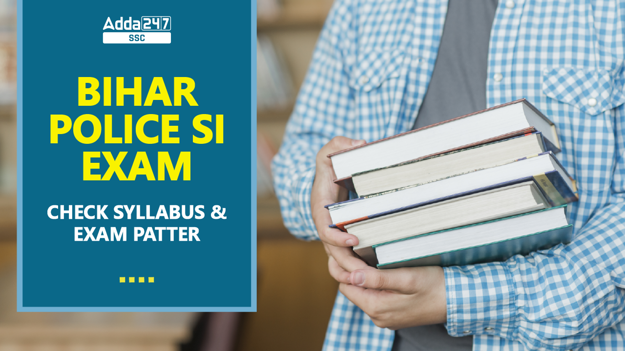 Bihar Police SI Exam Syllabus