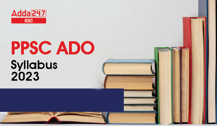 PPSC ADO Syllabus 2023-01