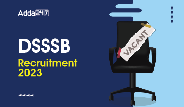 DSSSB Recruitment 2023