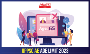 UPPSC AE Age Limit 2023, Complete Age Limit Details