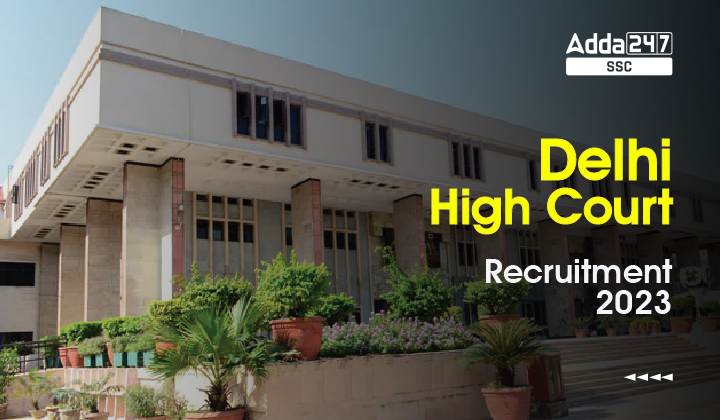 Delhi High Court Recruitment 2023