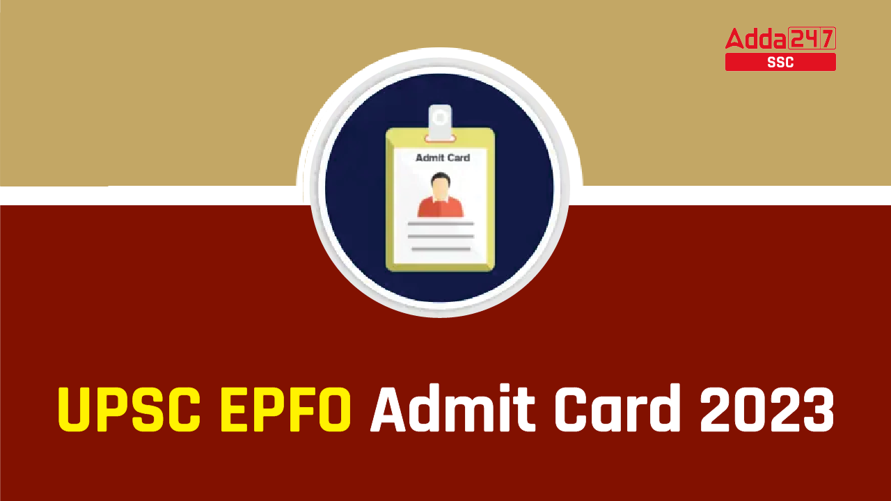 UPSC EPFO Admit Card 2023-01