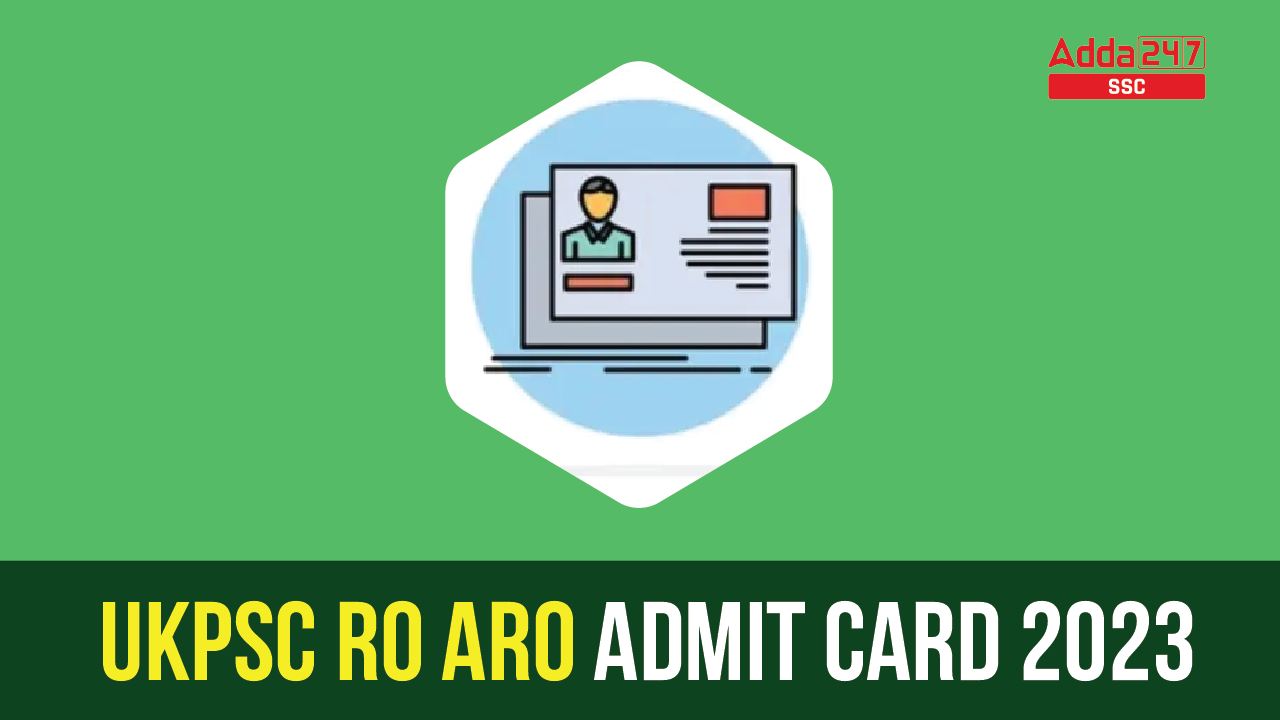 UKPSC RO ARO Admit Card 2023-01