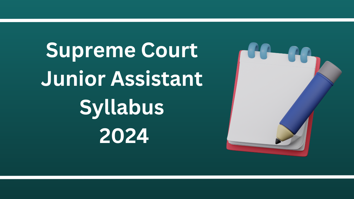 Supreme Court Junior Assistant Syllabus 2024