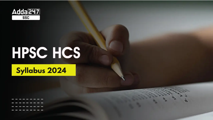 HPSC HCS Syllabus 2024