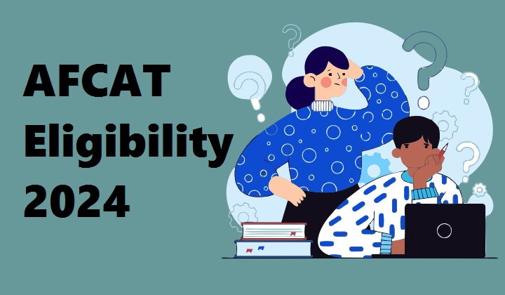 AFCAT Eligibility 2024