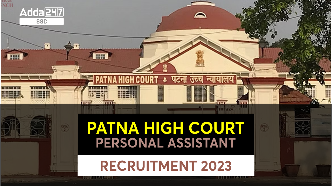 Patna High Court Personal Assistant Recruitment 2023