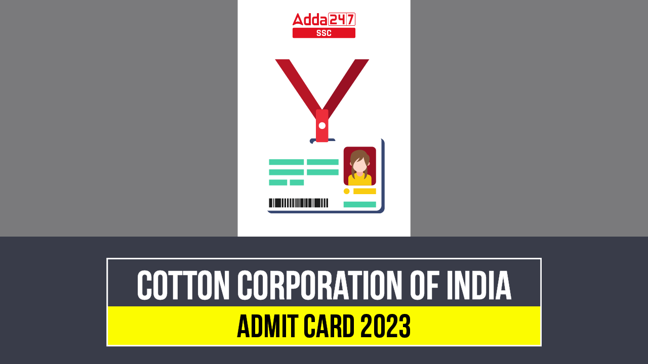 Cotton Corporation of India Admit Card 2023