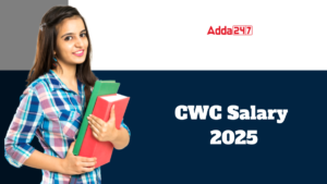 CWC Salary 2025