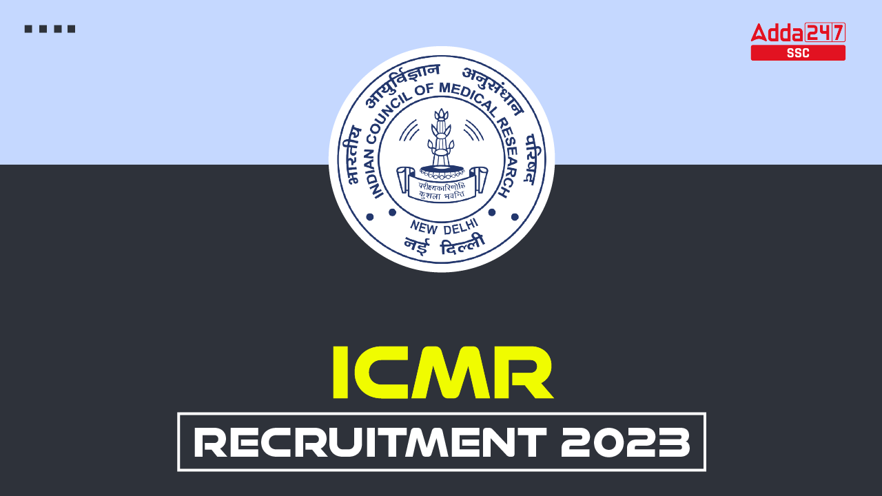 ICMR Recruitment 2023