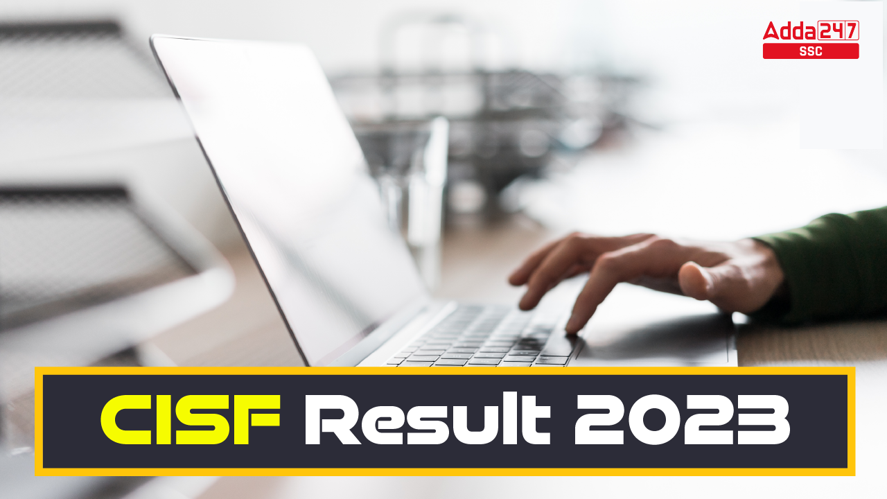 CISF Result 2023