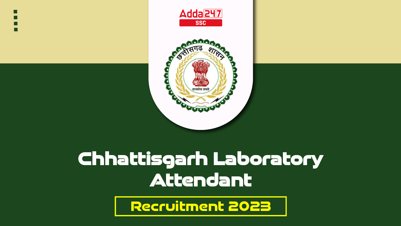 Chhattisgarh Laboratory Attendant Recruitment 2023