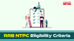 RRB NTPC Eligibility Criteria