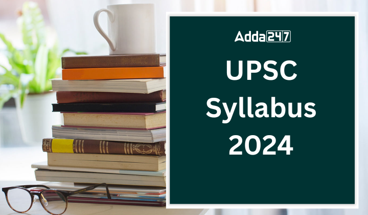 UPSC Syllabus 2024