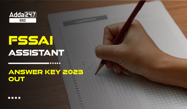 FSSAI Assistant Answer Key 2023 Out