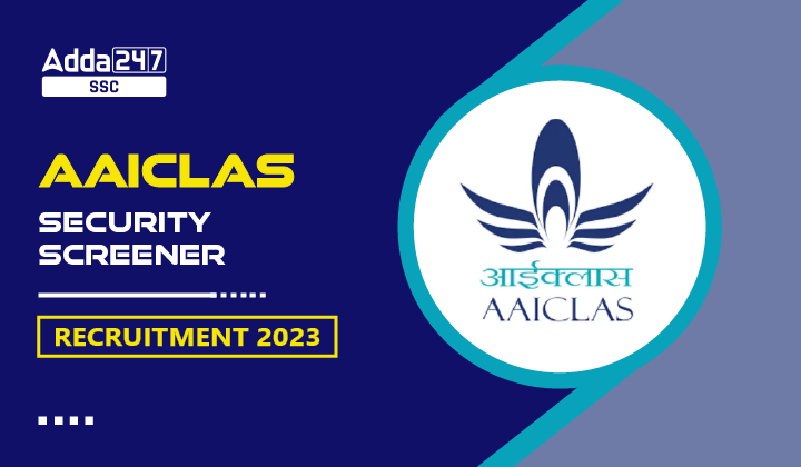 AAICLAS Security Screener Recruitment 2023