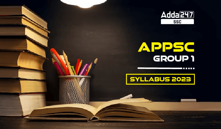 APPSC Group 1 Syllabus 2023