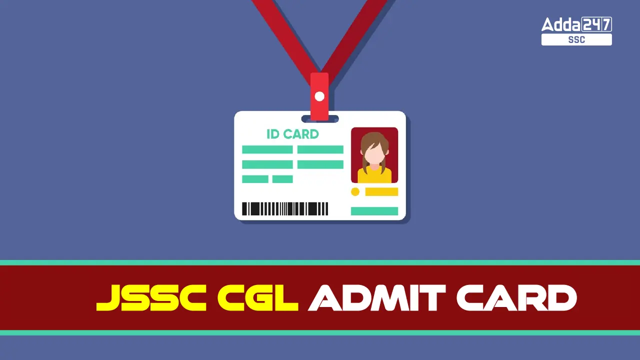 JSSC CGL Admit Card 2024