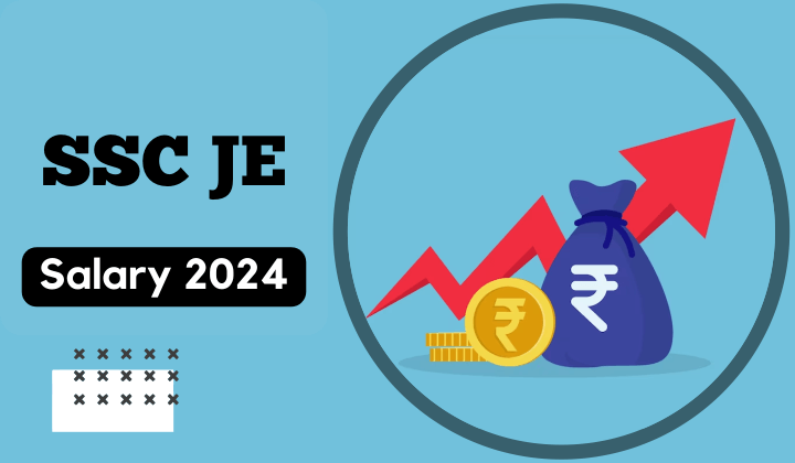 SSC JE Salary 2024