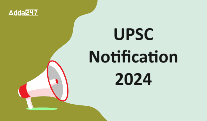 UPSC Notification 2024