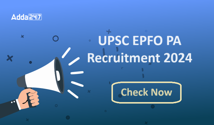 UPSC EPFO PA Recruitment 2024