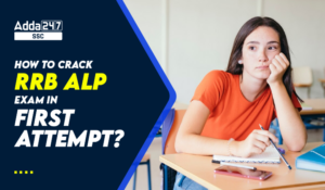 How To Crack RRB ALP 2024 Exam in First Attempt?