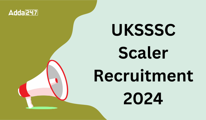 UKSSSC Scaler Recruitment