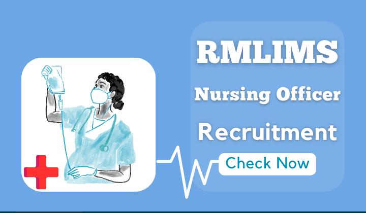 RMLIMS Nursing Officer Recruitment 2024