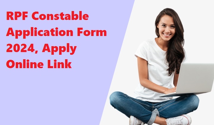 RPF Constable Application Form 2024