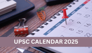 UPSC Calendar 2025