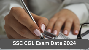 SSC CGL Exam Date 2024