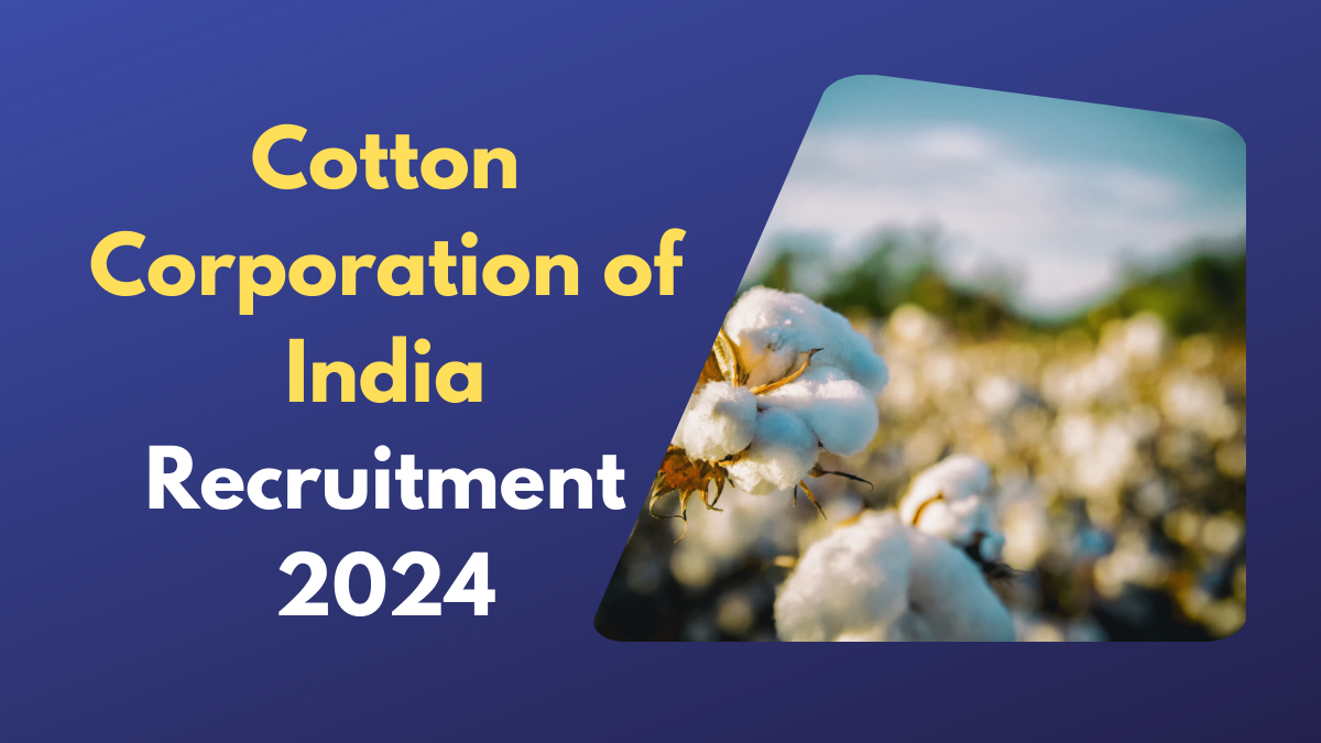 Cotton Corporation of India Recruitment 2024