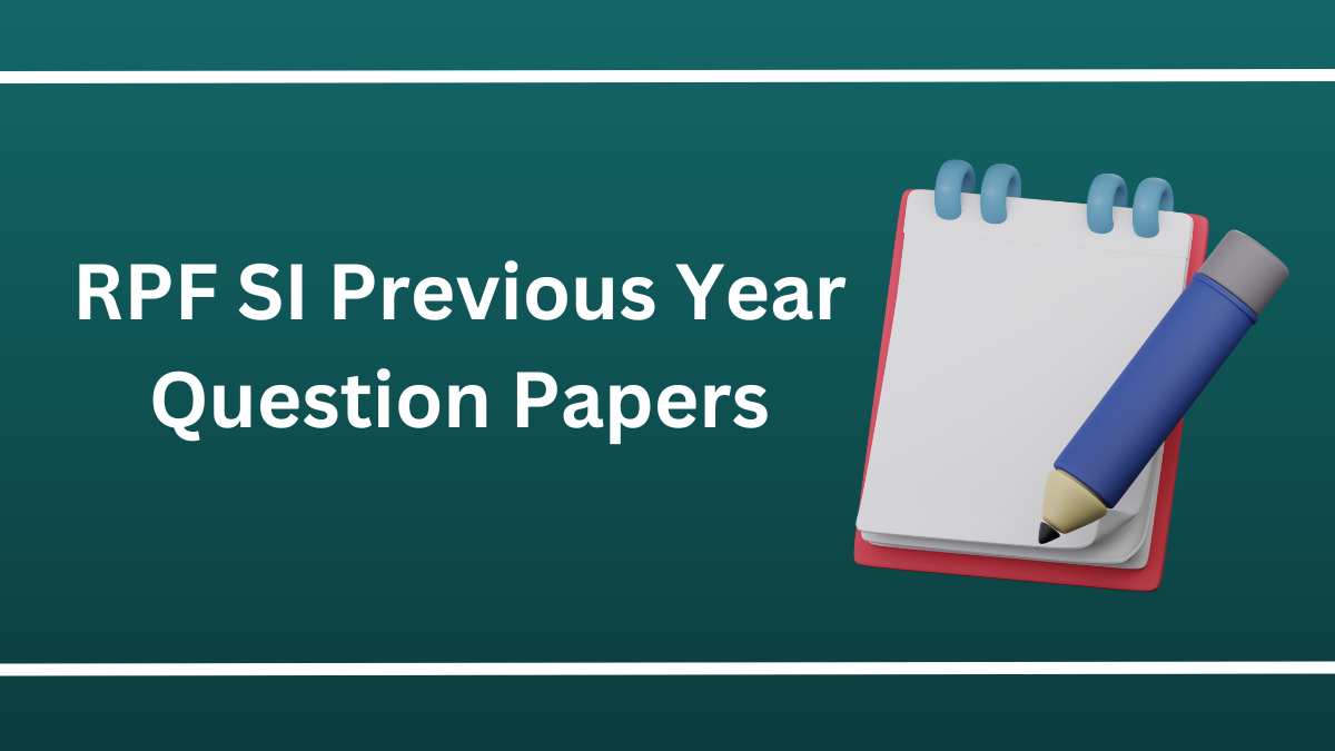 RPF SI Previous Year Question Papers