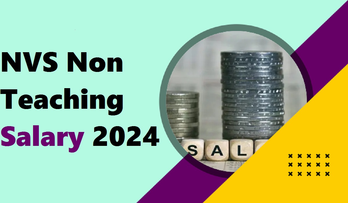 NVS Non Teaching Salary 2024