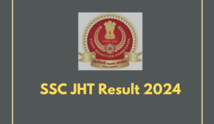 SSC JHT Result 2024