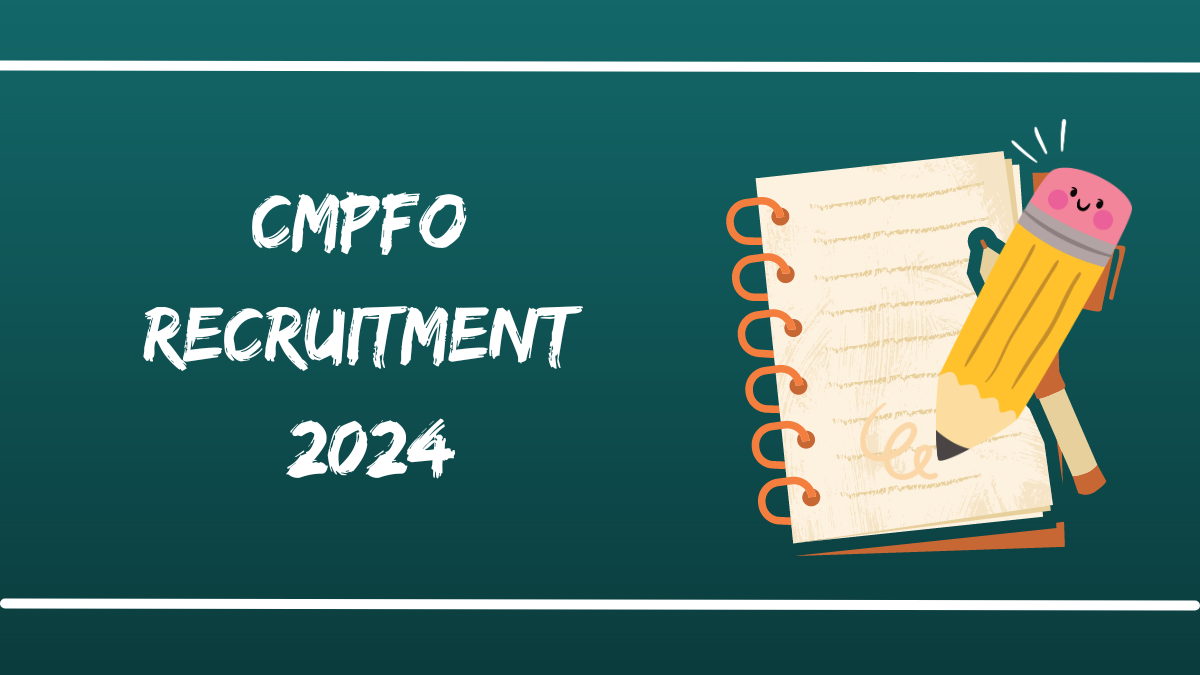 CMPFO Recruitment 2024