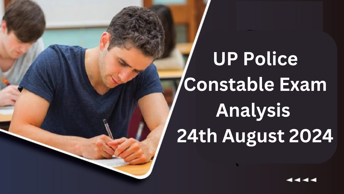 UP Police Constable Exam Analysis 24th August 2024