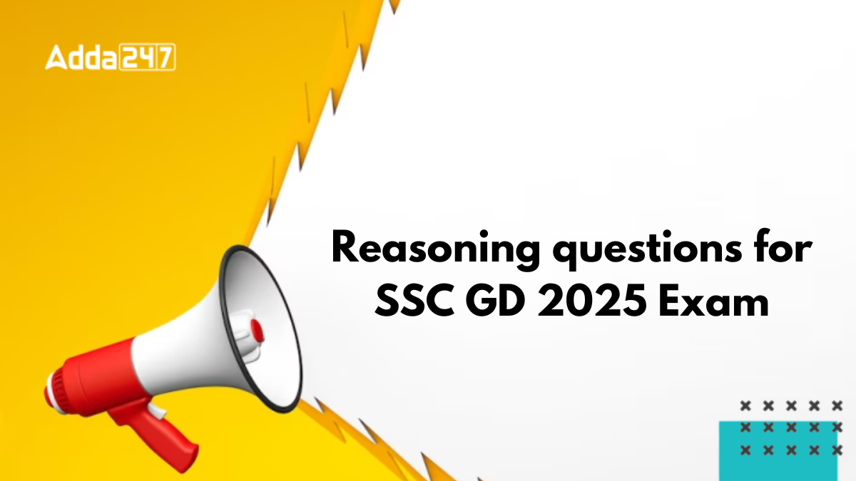 Reasoning questions for SSC GD 2025 Exam