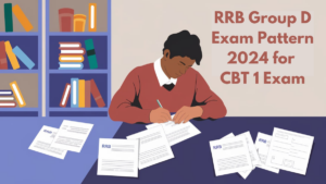 RRB Group D Exam Pattern 2024 for CBT 1 Exam