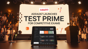 Adda247 Launches Test Prime For Competitive Exams