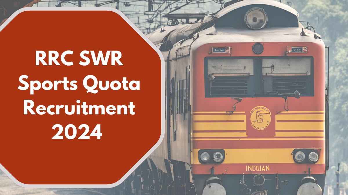 RRC SWR Sports Quota Recruitment 2024 Notification Out for 46 Vacancies