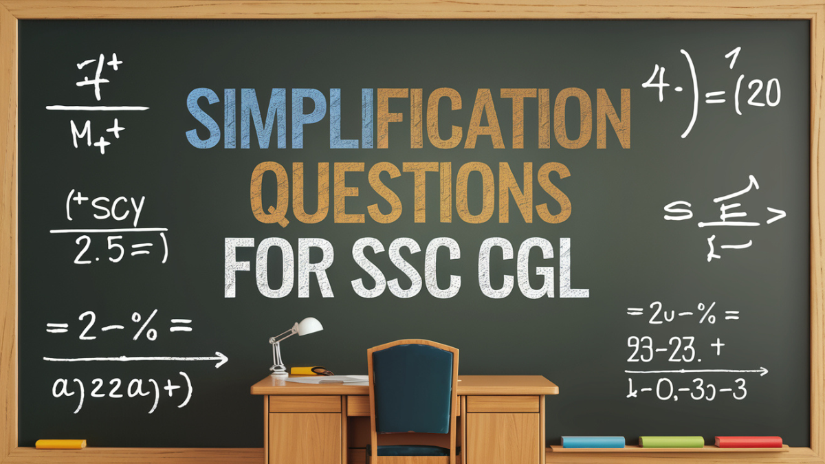 Simplification Questions for SSC CGL