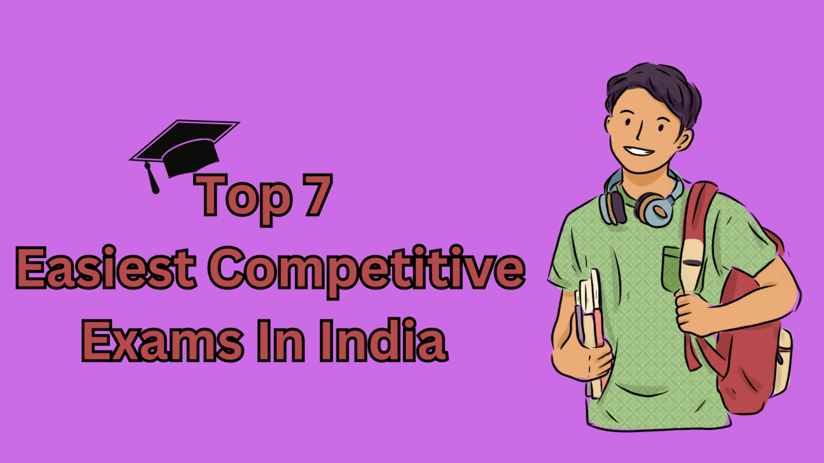 Top 7 Easiest Competitive Exams In India