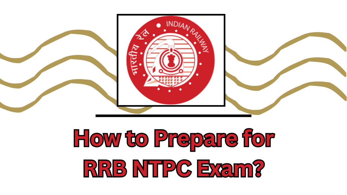 How to Prepare for RRB NTPC Exam?