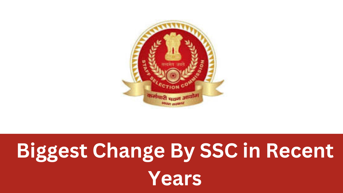 Biggest Change By SSC in Recent Years