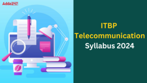 ITBP Telecommunication Syllabus 2024