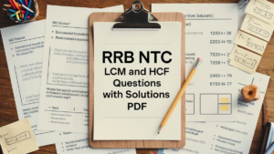 RRB NTPC LCM and HCF Questions with Solutions PDF